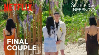 Single's Inferno 3 | FINALE COUPLE ENDING | NETFLIX