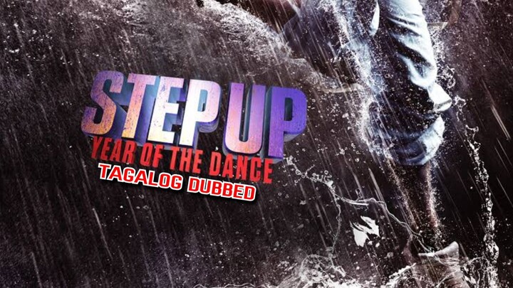 Step Up: Year Of The Dance (2019) Tagalog Dubbed