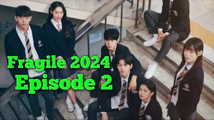 Fragile (2024) Episode 2 Subtitle Indonesia