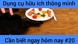 Dụng cụ hữu ích thông mình cáng biết ngay hôm nay #20