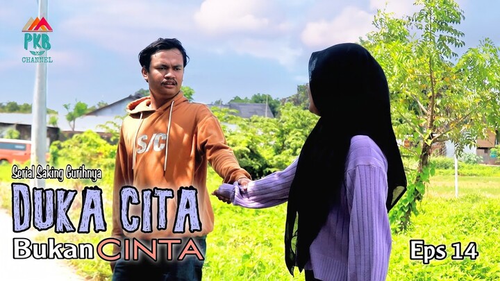 Eps 14 (film komedi) "DUKA CITA BUKAN CINTA" Serial Saking Gurihnya
