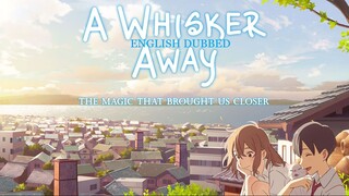 A Whisker Away | English Dubbed | Animation