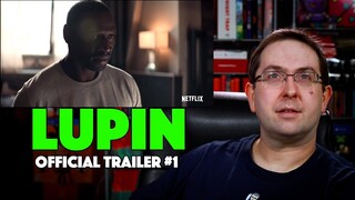 REACTION! Lupin Trailer #1 - Netflix Series 2021