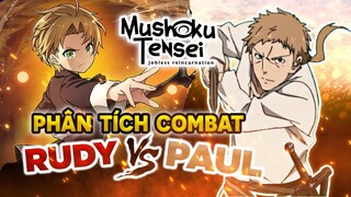 Rudy Và Paul Đánh Nghiêm Túc Ai Sẽ Là Người Thắng? Phân Tích Combat  Thất Nghiệp Chuyển Sinh 2nd