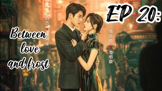 [ENG] EP 20 Between love and frost