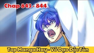 Review Truyện Tranh - Võ Đạo Độc Tôn - Chap 843 - 844 l Top Manga Hay - Tiểu Thuyết Ghép Art