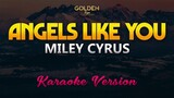 Angels Like You - Miley Cyrus (Karaoke/Instrumental)