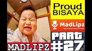 Madlipz bisaya version part 27