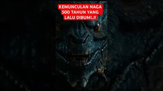 KEMUNCULAN NAGA 500 TAHUN YANG LALU DIBUMI..!! #film #short #shortvideo