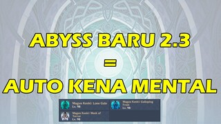 SPIRAL ABYSS 2.3 BIKIN MENTAL ANCUR! 3 MAGUU KENKI! | Genshin Impact Indonesia