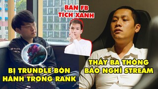 TIN NÓNG 540: Lý do ShowMaker chọn Trundle đi mid, Thầy Giáo Ba nghỉ stream - Sena cắm tài khoản FB