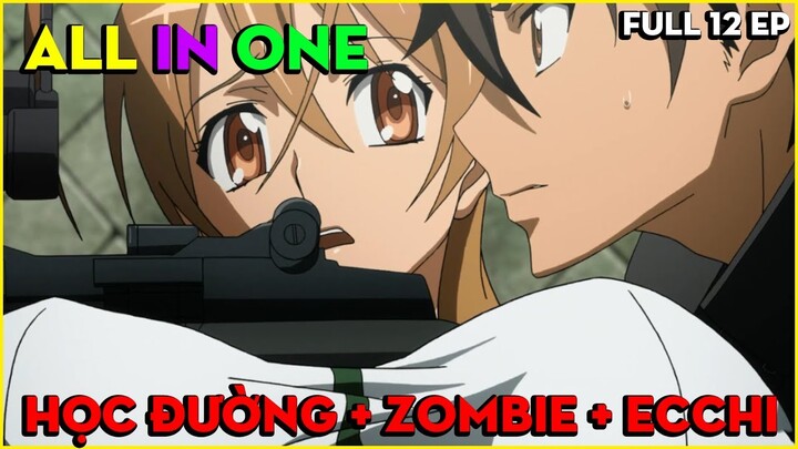 ALL IN ONE : " Cuộc Chiến Zombie Main Vẫn Không Quên Húp Gái " | Tóm Tắt Anime