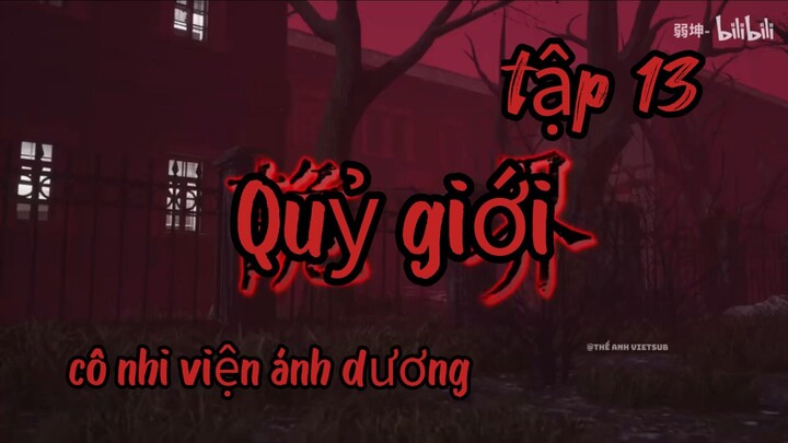 Quỷ giới // cô nhi viện ánh dương tập 13 // Thiên môn sub
