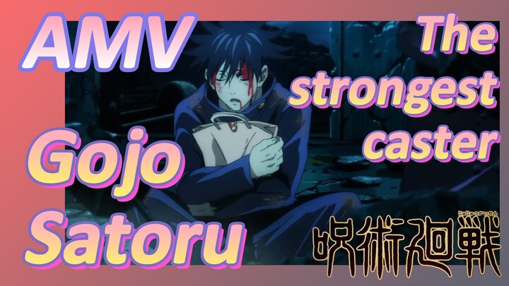 [Jujutsu Kaisen]  AMV | The strongest caster-Gojo Satoru