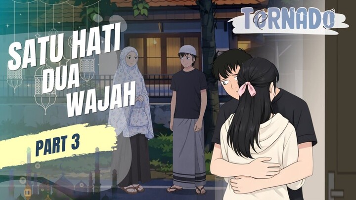 SATU HATI DUA WAJAH PART 3 - ANIMASI RAMADHAN