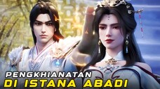 Renegade Immortal Episode 114 || Ujian Istana Abadi Berubah Jadi Perang Pengkhianatan