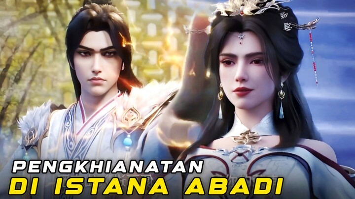 Renegade Immortal Episode 114 || Ujian Istana Abadi Berubah Jadi Perang Pengkhianatan