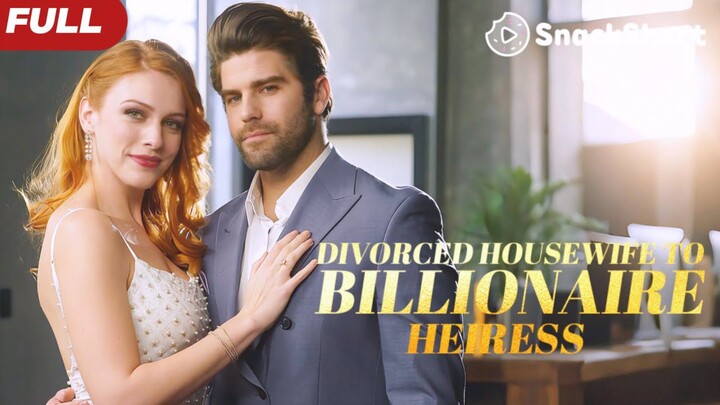 divorce housewife to billionaire heiress