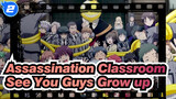 [Assassination Classroom] I Wanna See You Guys Grow up If I Can_2