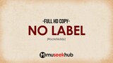 Rocksteddy - No Label [ Full HD Lyrics ] #MuseekHubðŸŽµ