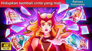 Hidupkan kembali cinta yang mati 👸 Dongeng Bahasa Indonesia 🌜 WOA - Indonesian Fairy Tales