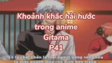 Khoảng khắc hài hước trong anime Gintama P43| #anime #animefunny #gintama
