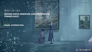 Antara Hidup, Kematian, dan Penyesalan: Summer Ghost