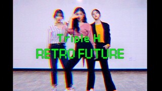 【MTY舞蹈室】Triple H - RETRO FUTURE【舞蹈翻跳】