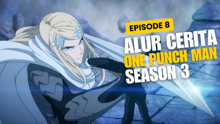 Alur Cerita One Punch Man Season 3 Episode 8