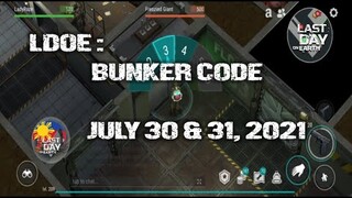 LDOE: CURRENT BUNKER ALFA CODE (JULY 30 & JULY 31,  2021 ) - LAST DAY ON EARTH: SURVIVAL