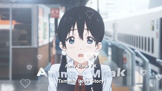 Aruma - Muak | Amv Raw FX | Tamako Love Story