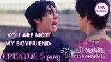 Love Syndrome Ep.5 [4/4]  | ENG SUB รักโคตร ๆ โหดอย่างมึง III | #FrankLee Love Syndrome The Series