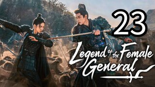 23  女将传奇 Nǚjiāng chuánqí [Myth Of The Female General ].... ❤️🇨🇳