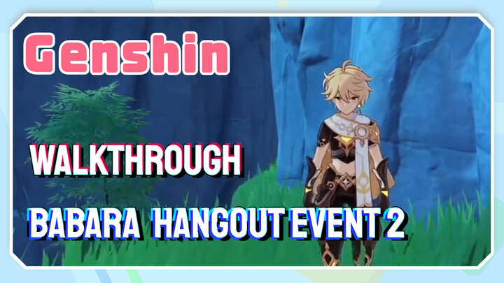[Genshin  Walkthrough]  Babara  Hangout Event 2