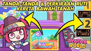 TANDA-TANDA & PERKIRAAN RUTE DI UPDATE KERETA BAWAH TANAH, TULIS TEORIMU YA‼️ | AVATAR WORLD | PAZU