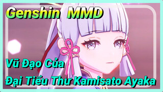 [Genshin, MMD] Vũ Đạo Của Đại Tiểu Thư Kamisato Ayaka