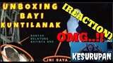 NYAMAR JADI POCONG DAN UNBOXING ANAK KUNTILANAK..!![RACTION] INI LAH NASIB HANTU INDONESIA