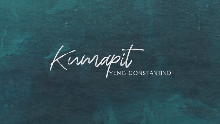 Kumapit - Yeng Constantino (Audio)