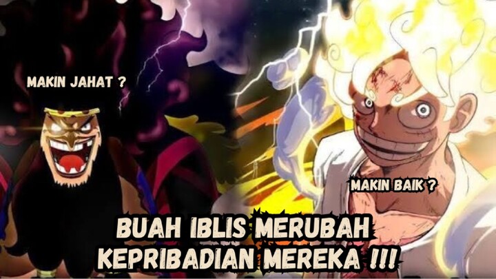 Buah Iblis Bisa Merubah Kepribadian Pemakanya !!!