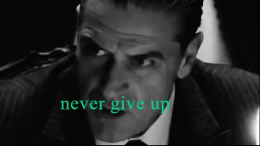 never give up
