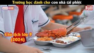 Trường học dành cho con nhà tài phiệt - Review phim Hàn 2024