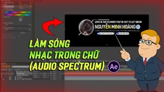 | HƯỚNG DẪN LÀM SÓNG NHẠC ĐƠN GIẢN VỚI AUDIO SPECTRUM | AFTER EFFECT CS6