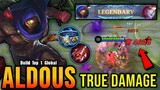 Offlane Monster!! Aldous with True Damage Build is Broken!! - Build Top 1 Global Aldous ~ MLBB