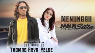 Thomas Arya feat Yelse - MENUNGGU JANJI SETIA (Official Lyrics Video) Duet Slow Rock Terpopuler