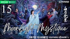 🇨🇳Moonlight Mystique (2025)✨Eps 15🇮🇩[Sub Indo]