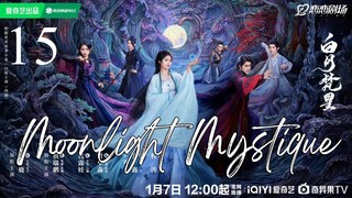 🇨🇳Moonlight Mystique (2025)✨Eps 15🇮🇩[Sub Indo]