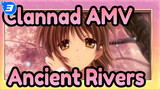 [Clannad AMV] Beautiful Things Are Dedicated to Ancient Rivers_3