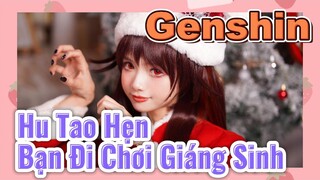 Hu Tao Hẹn Bạn Đi Chơi Giáng Sinh