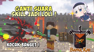 Ganti Suara Skill Senjata Legend BpkKauSmpS3 Jadi Suara LOLI !! - Minecraft