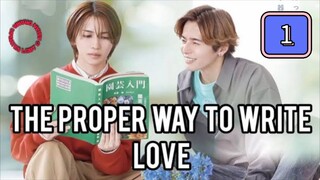 🇯🇵(EngSub) The  P r o p e r  Way to  W r i t e  L O V E | Episode 1